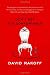 Don't Get Too Comfortable: The Indignities of Coach Class, The Torments of Low Thread Count, The Never- Ending Quest for Artisanal Olive Oil, and Other First World Problems by David Rakoff