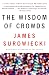 The Wisdom of Crowds by James Surowiecki
