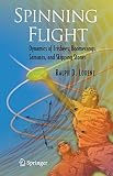 Spinning Flight: Dynamics of Frisbees, Boomerangs, Samaras, and Skipping Stones
