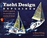 cover of Yacht Design Explained: A Sailor's Guide to the Principles and Practice of Design