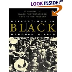 Reflections in Black: A History of Black Photographers, 1840 to the Present