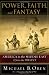 Power, Faith, and Fantasy: America in the Middle East: 1776 to the Present