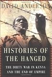 Histories of the Hanged: The Dirty War in Kenya and the End of Empire
