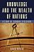 Knowledge and the Wealth Of Nations: A Story of Economic Discovery