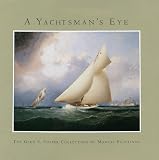 cover of The Yachtsman's Eye: The Glen S. Foster Collection of Maritime Paintings