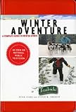Winter Adventure: A Complete Guide to Winter Sports (Trailside Guide)