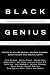 Black Genius: African American Solutions to African American Problems 