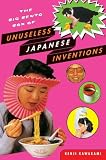 Bento Box of Useless Japanese Inventions By Kenji Kawakami