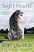 Sight Hound: A Novel by Pam Houston