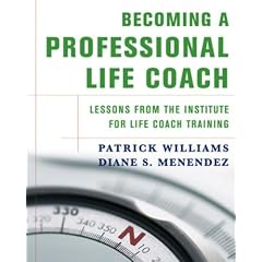 Becoming a Professional Life Coach: Lessons from the Institute for Life Coach Training