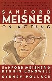 Sanford Meisner on Acting By Sanford Meisner