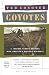 Ted Conover: Coyotes: A Journey Through the Secret World of America's Illegal Aliens