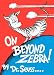 On Beyond Zebra! (Classic Seuss)