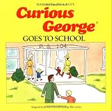 Curious George Goes to School (Curious George, No 21)