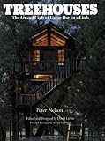 Treehouses: The Art and Craft of Living Out on a Limb