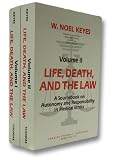 Life, Death, and the Law: A Sourcebook on Autonomy and Responsibility in Medical Ethics