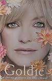 Goldie: A Lotus Grows in the Mud By Goldie Hawn