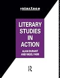 Literary Studies in Action (The Interface Series)