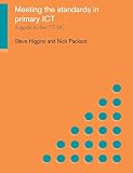 Meeting the Standards in Primary ICT : A Guide to the ITTNC (Meeting the Standards)
