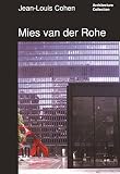 Mies van der Rohe: Architecture Collection By Jean-Louis Cohen