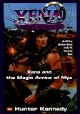 Xena: Xena and the Magic Arrow of Myx (DIGEST) (Xena, Warrior Princess)