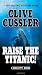 Raise the Titanic