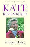 Kate Remembered By A. Scott Berg
