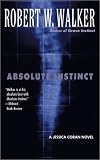 Robert W. Walker - Absolute Instinct (Jessica Coran Novels)