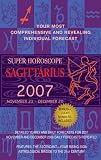 Sagittarius (Super Horoscopes 2007) (Super Horoscopes)