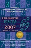Pisces (Super Horoscopes 2007) (Super Horoscopes)