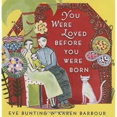 You Were Loved Before You Were Born