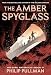The Amber Spyglass (His Dark Materials, Book 3) by Philip Pullman