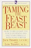 Taming the Feast Beast: How to Recognize the Voice of Fatness and End Your Struggle with Food Forever