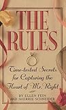 The Rules (TM): Time-Tested Secrets for Capturing the Heart of Mr. Right