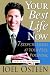 Joel Osteen: Your Best Life Now