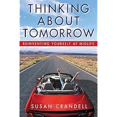 Thinking About Tomorrow: Reinventing Yourself at Midlife