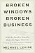 Michael Levine: Broken Windows, Broken Business: How the Smallest Remedies Reap the Biggest Rewards