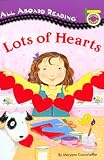 Lots of Hearts (All Abroad Reading)