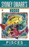 Sydney Omarrs Day By Day Astrological Guide 2005: Pisces (Sydney Omarrs Day By Day Astrological Guide for Pisces)