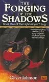The Forging of the Shadows: Book One of the Lightbringer Trilogy