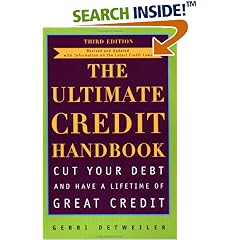 The Ultimate Credit Handbook: How to Cut Your Debt and Have a Lifetime of Great Credit