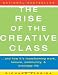 The Rise of the Creative Class: And How It\'s Transforming Work, Leisure, Community and Everyday Life