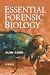 Essential Forensic Biology