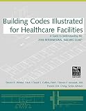 Building Codes Illustrated for Healthcare Facilities (Building Codes Illustrated)