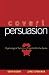 Covert Persuasion: Psychological Tactics and Tricks to Win the Game