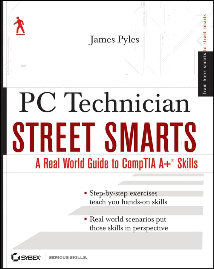 A Real World Guide to CompTIA A+ Skills