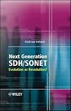 Next Generation SDH/SONET: Evolution or Revolution