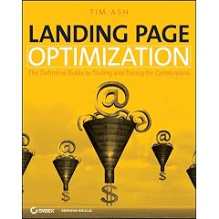 Landing Page Optimization: The Definitive Guide to Testing and Tuning for Conversions