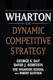 Wharton on Dynamic Competitive Strategy