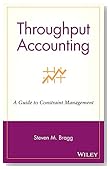 Throughput Accounting: A Guide to Constraint Management